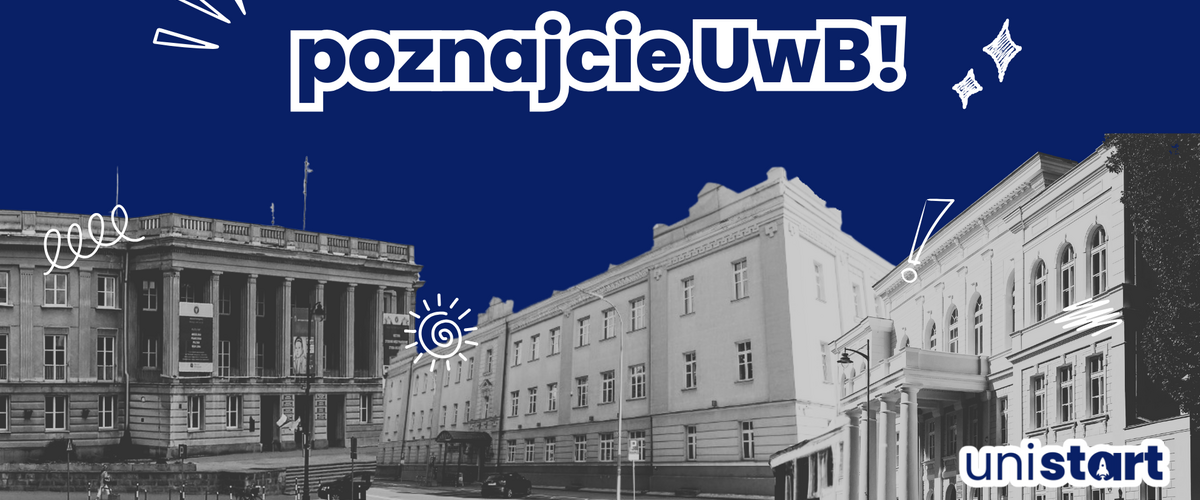 Zdjęcie przedstawiające kilka wydziałów uniwersytetu, nad którymi znajduje się napis "Poznajcie UwB"